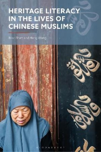 Picture of Heritage Literacy in the Lives of Chinese Muslims