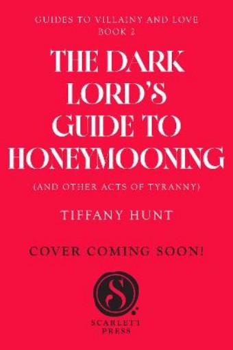 Picture of Dark Lord's Guide to Honeymooning (and Other Acts of Tyranny)