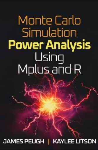 Picture of Monte Carlo Simulation Power Analysis Using Mplus and R