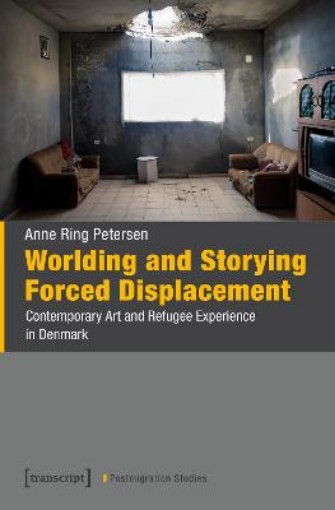 Picture of Worlding and Storying Forced Displacement