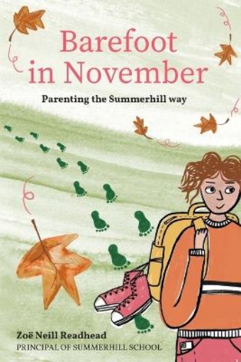 Picture of Barefoot in November. Parenting the Summerhill way.