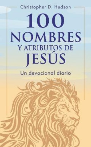 Picture of 100 nombres y atributos de Jesus: Un devocional diario