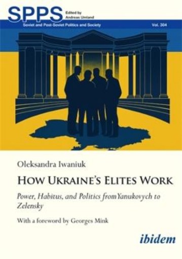 Picture of How Ukraine’s Elites Work