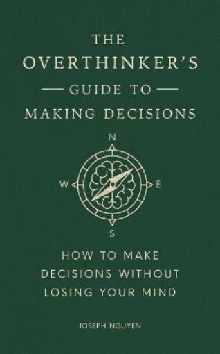 Picture of Overthinker's Guide to Making Decisions