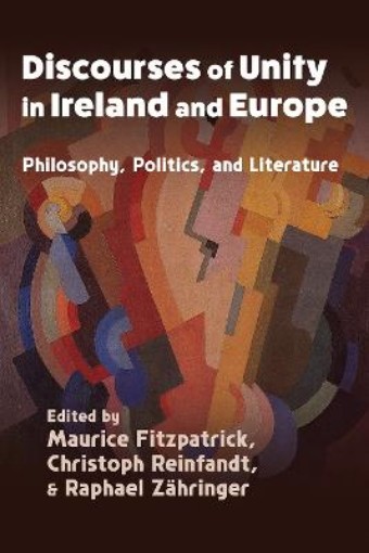 Picture of Discourses of Unity in Ireland and Europe