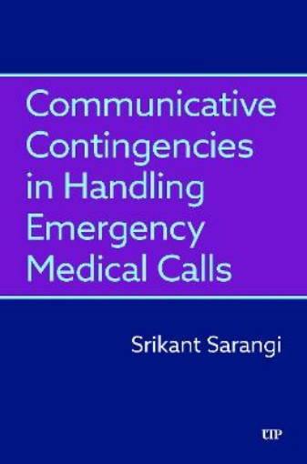 Picture of Communicative Contingencies in Handling Emergency Medical Calls