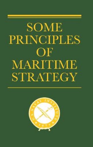 Picture of Some Principles of Maritime Strategy
