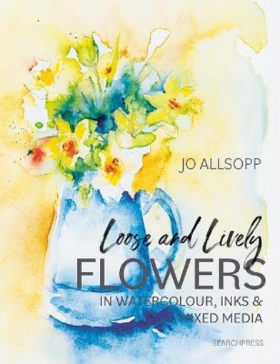 Picture of Loose and Lively Flowers in Watercolour, Inks & Mixed Media