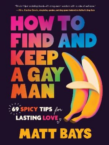 Picture of How to Find and Keep a Gay Man