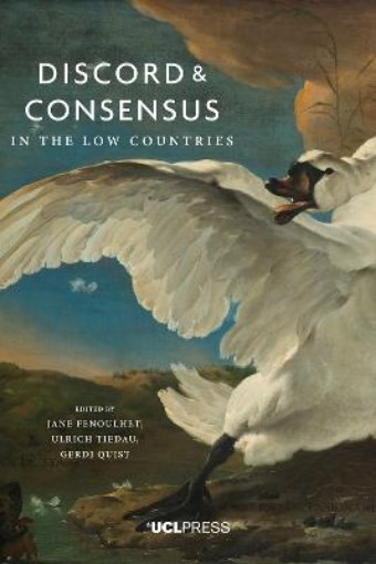 Picture of Discord and Consensus in the Low Countries, 1700-2000