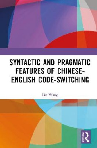 Picture of Syntactic and Pragmatic Features of Chinese-English Code-switching