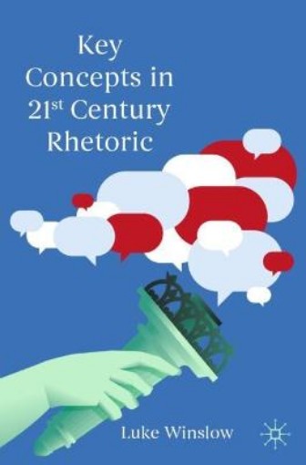Picture of Key Concepts in 21st Century Rhetoric