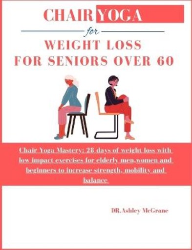 Picture of Chair Yoga for Weight Loss for Seniors Over 60