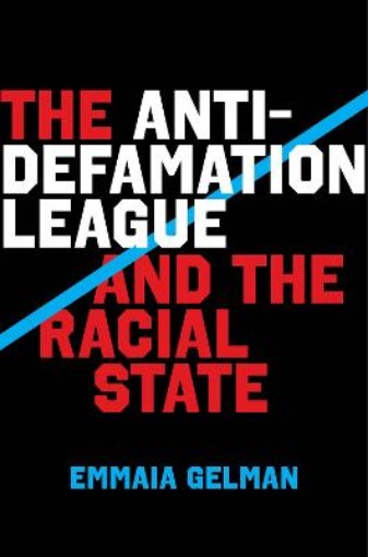 Picture of Anti-Defamation League and the Racial State