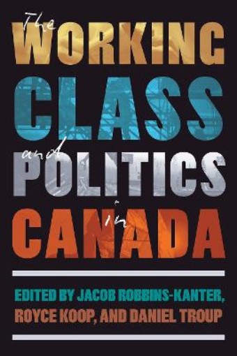 Picture of Working Class and Politics in Canada