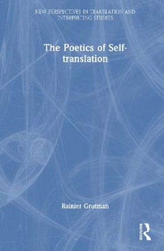 Picture of Poetics of Self-translation