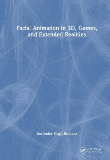 Picture of Facial Animation in 3D, Games, and Extended Realities