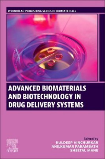 Picture of Advanced Biomaterials and Biotechnology in Drug Delivery Systems