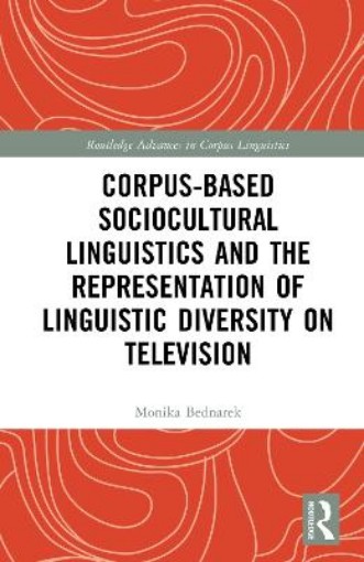 Picture of Corpus-Based Sociocultural Linguistics and The Representation of Linguistic Diversity on Television