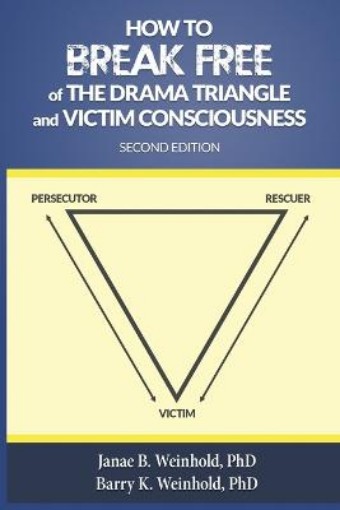Picture of How to Break Free of the Drama Triangle and Victim Consciousness