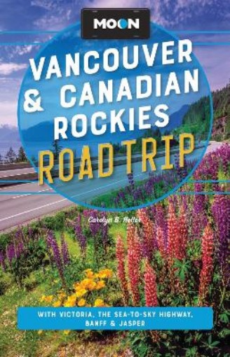 Picture of Moon Vancouver & Canadian Rockies Road Trip (Fourth Edition)