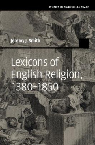 Picture of Lexicons of English Religion, 1380–1850