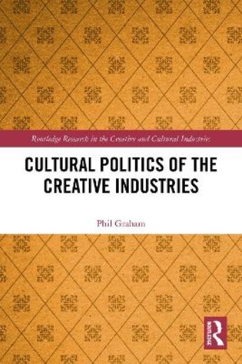Picture of Cultural Politics of the Creative Industries