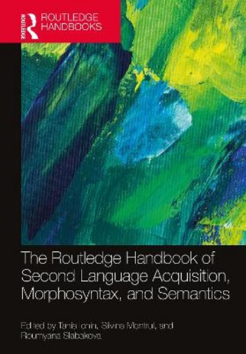 Picture of Routledge Handbook of Second Language Acquisition, Morphosyntax, and Semantics