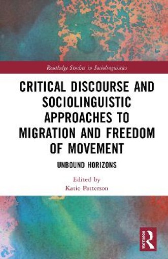 Picture of Critical discourse and Sociolinguistic Approaches to Migration and Freedom of Movement