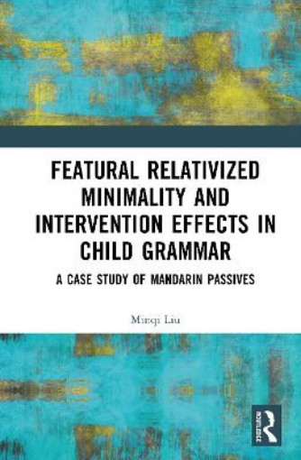 Picture of Featural Relativized Minimality and Intervention Effects in Child Grammar