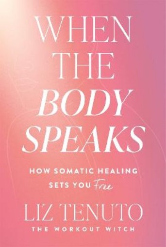 Picture of When the Body Speaks