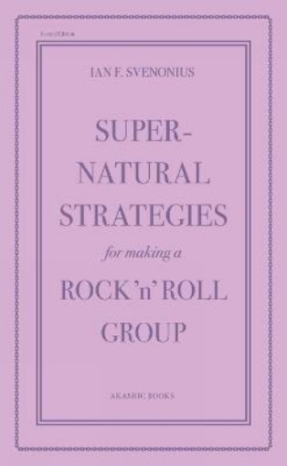 Picture of Supernatural Strategies for Making a Rock 'n' Roll Group (2nd Edition)