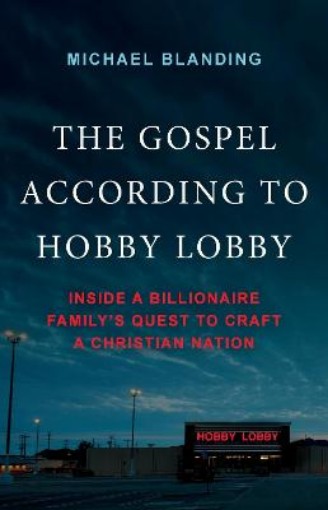 Picture of The Gospel According to Hobby Lobby