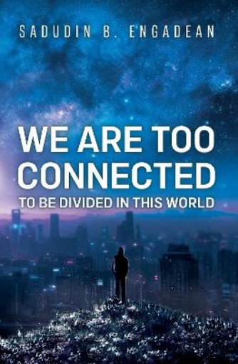 Picture of We are Too Connected to be Divided in this World