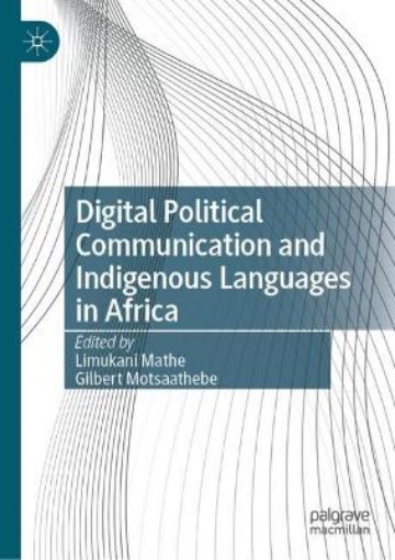 Picture of Digital Political Communication and Indigenous Languages in Africa