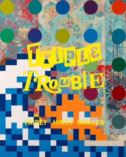 Picture of Triple Trouble: Shepard Fairey, Damien Hirst, Invader
