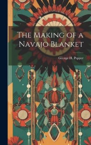 Picture of Making of a Navajo Blanket
