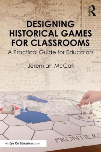 Picture of Designing Historical Games for Classrooms
