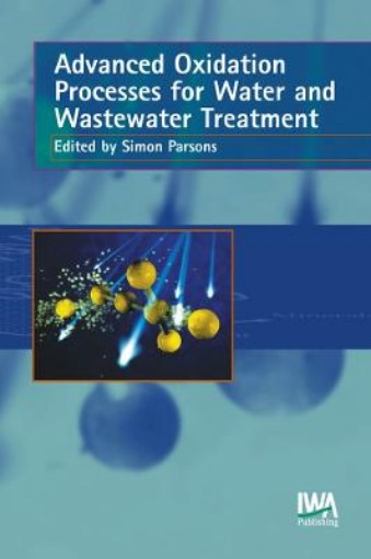 Picture of Advanced Oxidation Processes for Water and Wastewater Treatment