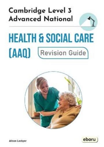 Picture of Cambridge Level 3 Advanced National in Health and Social Care (AAQ) Revision Guide