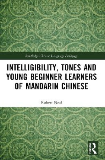 Picture of Intelligibility, Tones and Young Beginner Learners of Mandarin Chinese