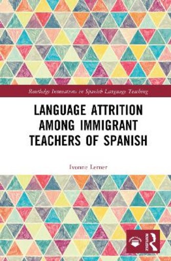 Picture of Language Attrition among Immigrant Teachers of Spanish