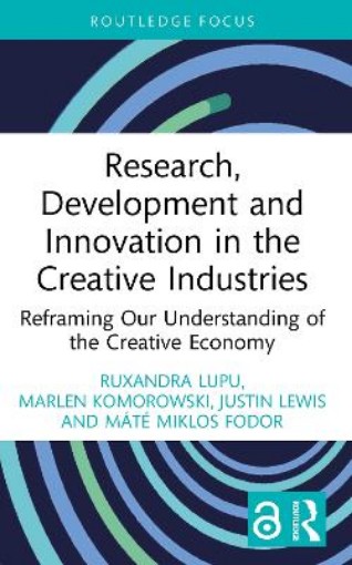 Picture of Research, Development and Innovation in the Creative Industries