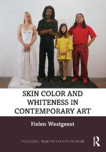 Picture of Skin Color and Whiteness in Contemporary Art