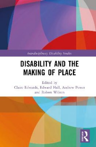 Picture of Disability and the Making of Place