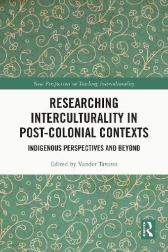 Picture of Researching Interculturality in Post-Colonial Contexts
