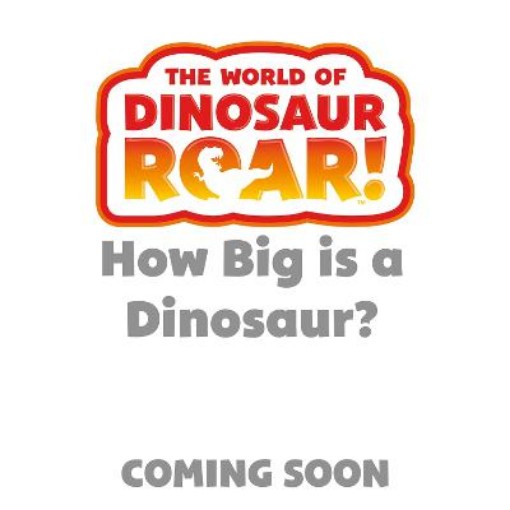 Picture of World of Dinosaur Roar: How Big is a Dinosaur?