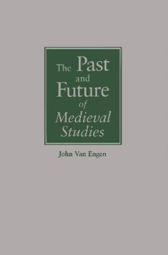 Picture of Past and Future of Medieval Studies