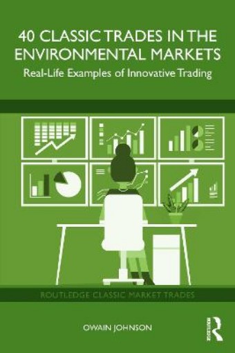 Picture of 40 Classic Trades in the Environmental Markets