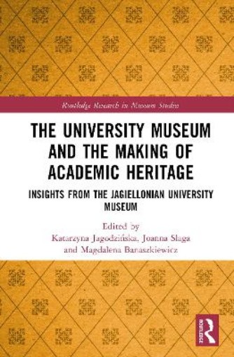Picture of University Museum and the Making of Academic Heritage
